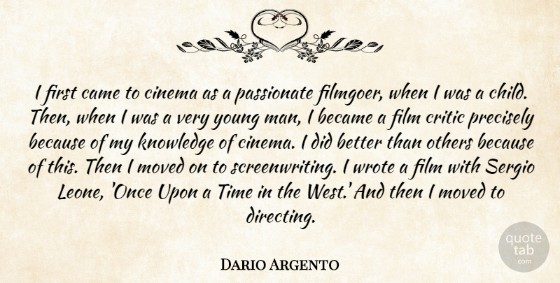 Dario Argento Quote About Children, Men, Film Critics: I First Came To Cinema...