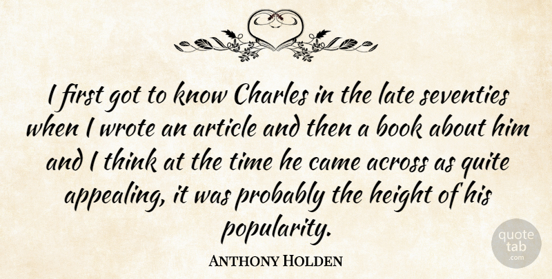 Anthony Holden Quote About Book, Thinking, Literature: I First Got To Know...