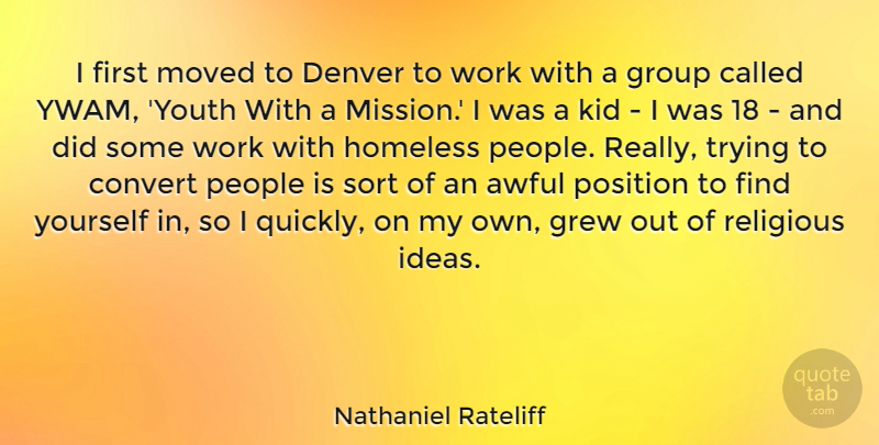 Nathaniel Rateliff Quote About Awful, Convert, Denver, Grew, Group: I First Moved To Denver...