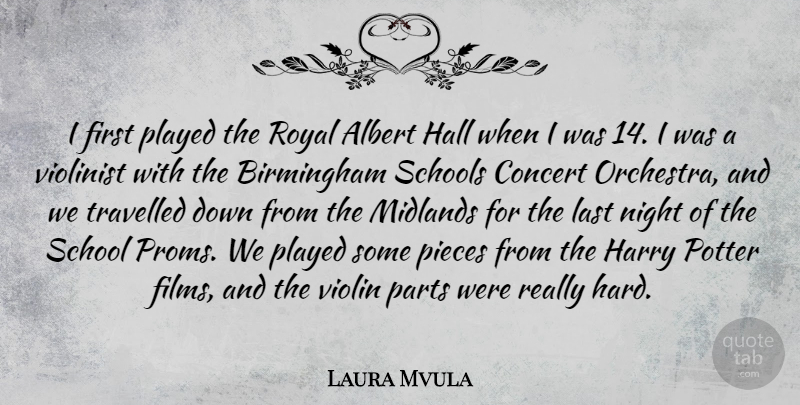 Laura Mvula Quote About Albert, Birmingham, Hall, Harry, Last: I First Played The Royal...