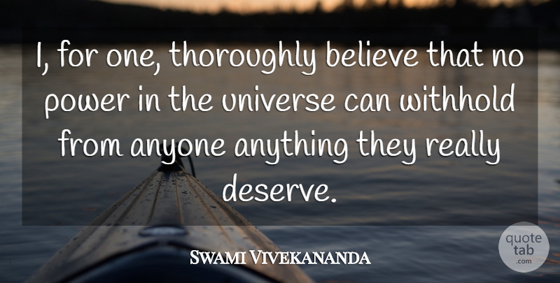 Swami Vivekananda Quote About Motivational, Believe, Universe: I For One Thoroughly Believe...