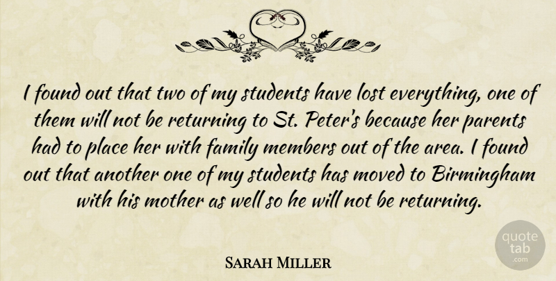 Sarah Miller Quote About Birmingham, Family, Found, Lost, Members: I Found Out That Two...