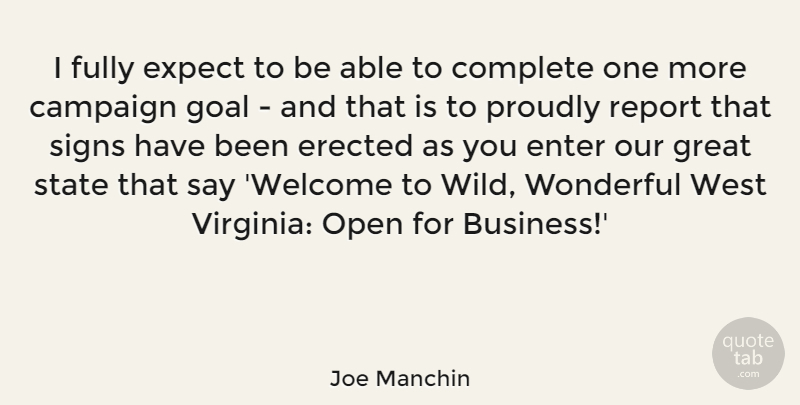 Joe Manchin Quote About Virginia, Goal, Campaigns: I Fully Expect To Be...