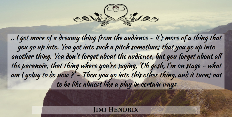 Jimi Hendrix Quote About Music, Play, Way: I Get More Of A...