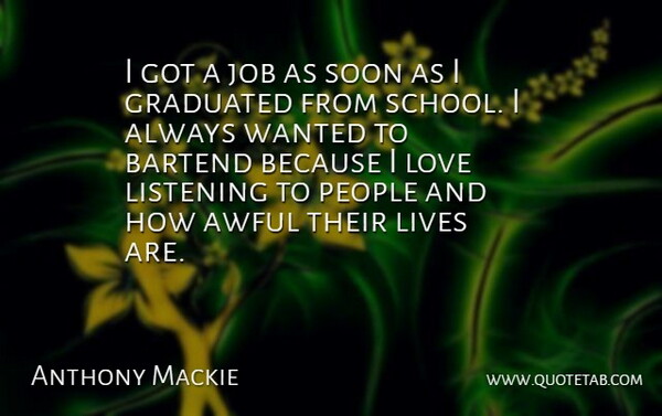 Anthony Mackie Quote About Jobs, School, People: I Got A Job As...