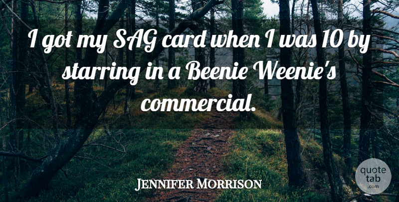 Jennifer Morrison Quote About Cards: I Got My Sag Card...
