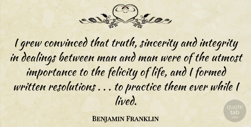 Benjamin Franklin Quote About Honesty, Integrity, Men: I Grew Convinced That Truth...