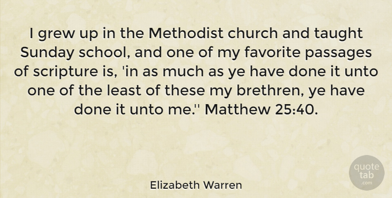 Elizabeth Warren Quote About School, Sunday, Church: I Grew Up In The...