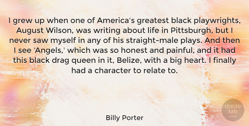 Billy Porter Quote About August, Black, Drag, Finally, Greatest: I Grew Up When One...