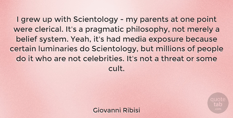 Giovanni Ribisi Quote About Philosophy, Media, People: I Grew Up With Scientology...