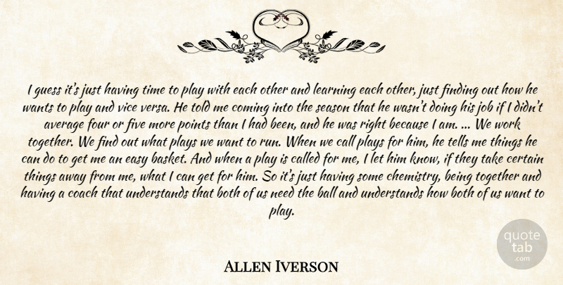 Allen Iverson Quote About Average, Ball, Both, Call, Certain: I Guess Its Just Having...