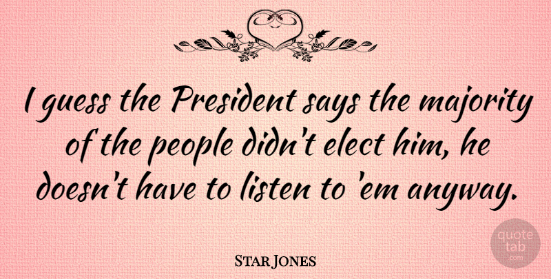 Star Jones Quote About Hype, People, President: I Guess The President Says...