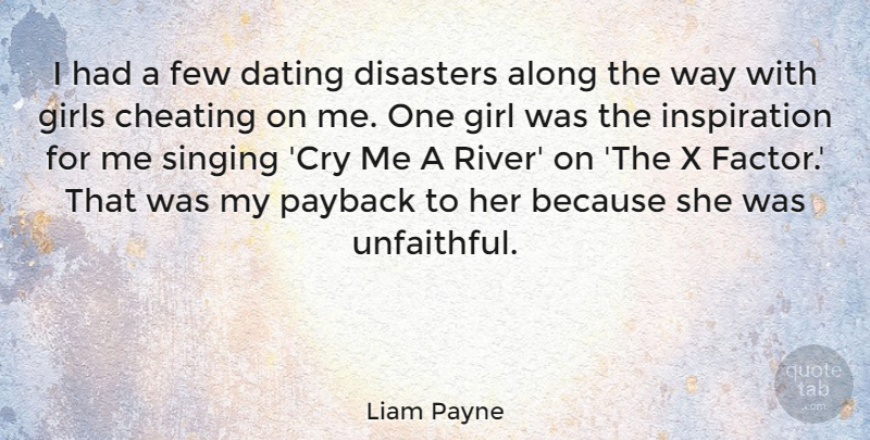 Liam Payne Quote About Along, Cheating, Dating, Disasters, Few: I Had A Few Dating...