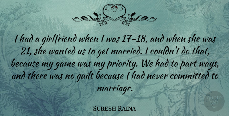 Suresh Raina Quote About Committed, Guilt, Marriage: I Had A Girlfriend When...
