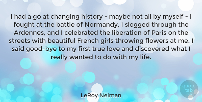 LeRoy Neiman Quote About Beautiful, Girl, Goodbye: I Had A Go At...
