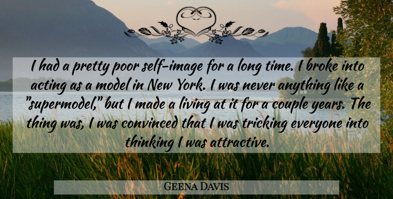 Geena Davis Quote About New York, Couple, Thinking: I Had A Pretty Poor...