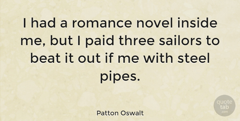 Patton Oswalt Quote About Romance, Three, Steel: I Had A Romance Novel...