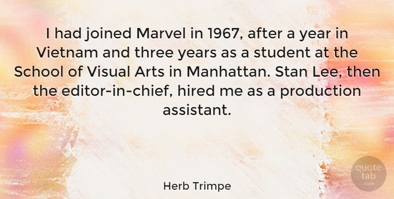 Herb Trimpe Quote About Hired, Joined, Marvel, Production, School: I Had Joined Marvel In...
