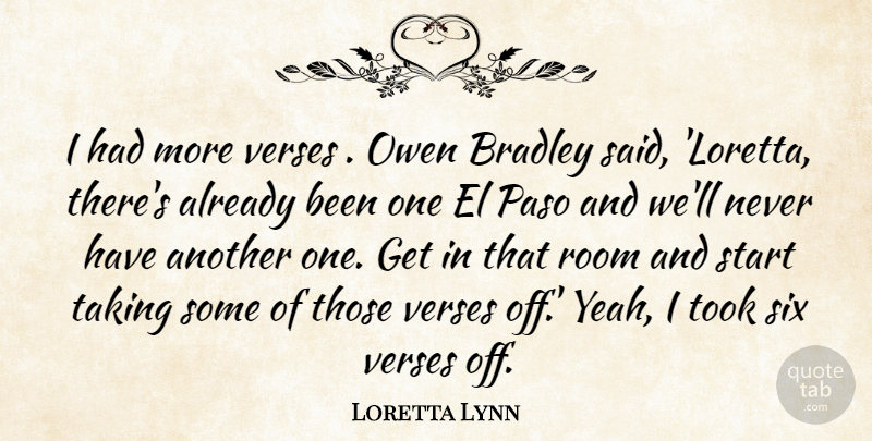 Loretta Lynn Quote About Rooms, Six, Yeah: I Had More Verses Owen...