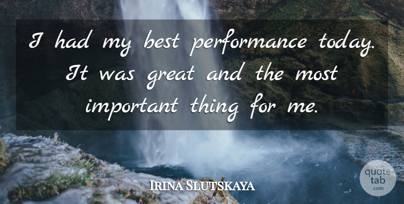 Irina Slutskaya Quote About Best, Great, Performance: I Had My Best Performance...