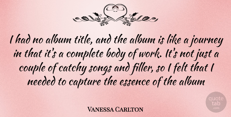 Vanessa Carlton Quote About Song, Couple, Journey: I Had No Album Title...