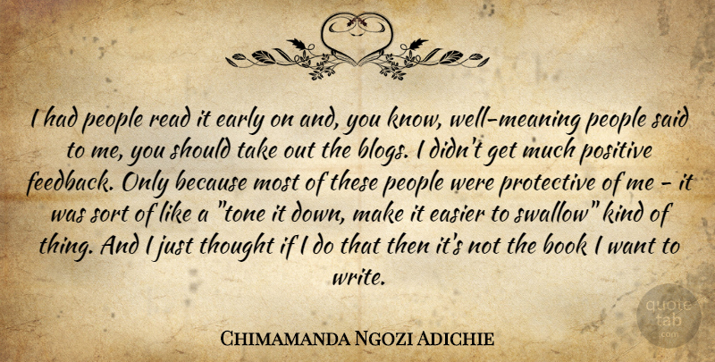 Chimamanda Ngozi Adichie Quote About Book, Writing, People: I Had People Read It...