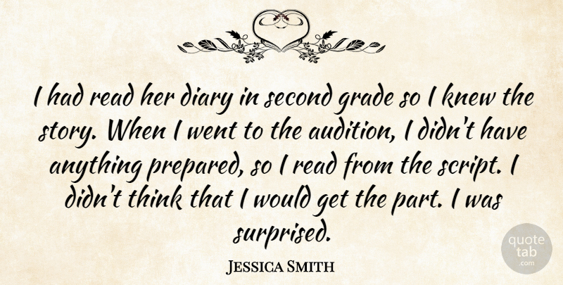 Jessica Smith Quote About Diary, Grade, Knew, Second: I Had Read Her Diary...