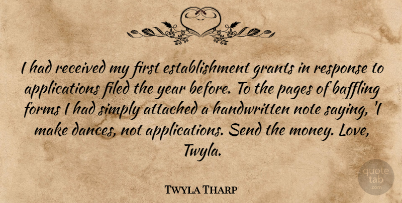 Twyla Tharp Quote About Years, Pages, Firsts: I Had Received My First...