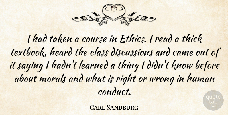 Carl Sandburg Quote About Taken, Class, Textbooks: I Had Taken A Course...