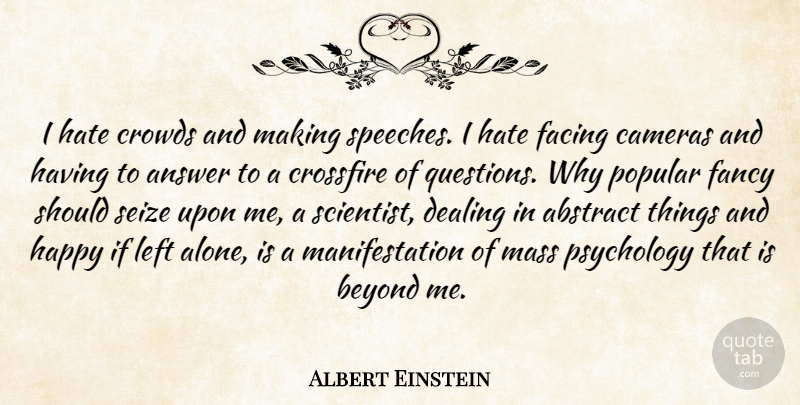 Albert Einstein Quote About Hate, Psychology, Answers: I Hate Crowds And Making...