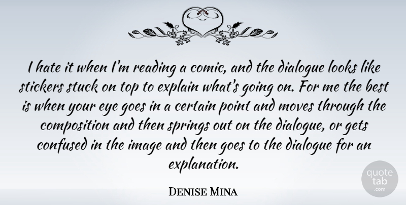 Denise Mina Quote About Confused, Spring, Hate: I Hate It When Im...