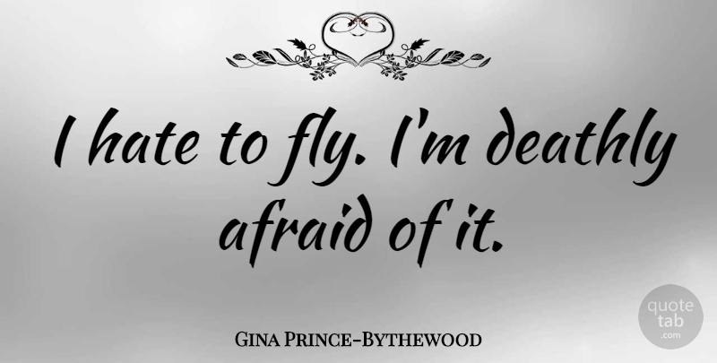 Gina Prince-Bythewood Quote About Deathly: I Hate To Fly Im...