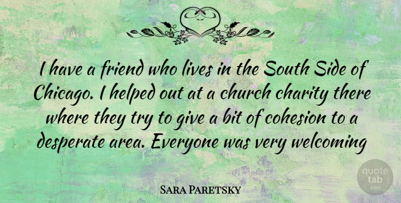 Sara Paretsky Quote About Giving, Church, Trying: I Have A Friend Who...
