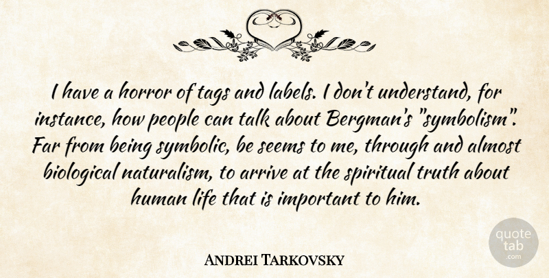 Andrei Tarkovsky Quote About Spiritual, Symbolism, People: I Have A Horror Of...