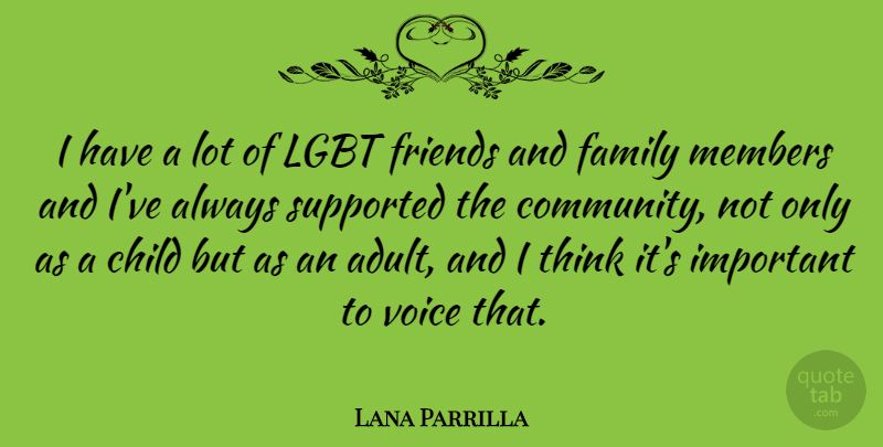 Lana Parrilla Quote About Children, Thinking, Voice: I Have A Lot Of...