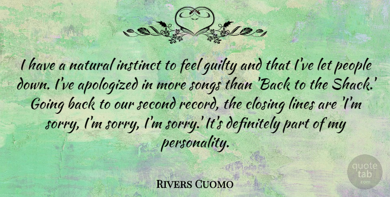 Rivers Cuomo Quote About Definitely, Instinct, Lines, Natural, People: I Have A Natural Instinct...