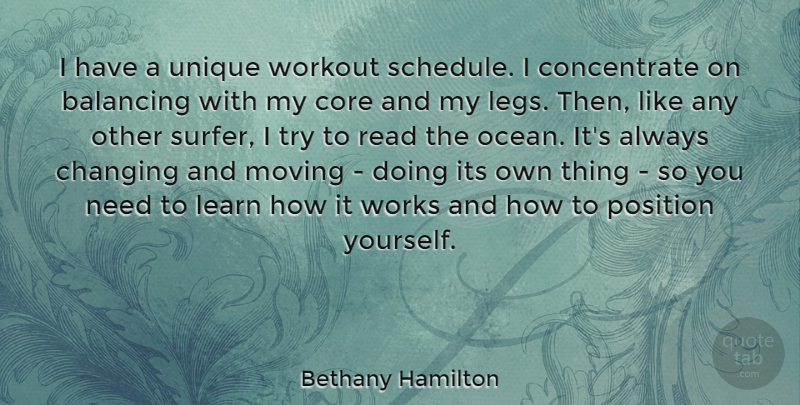 Bethany Hamilton Quote About Balancing, Changing, Core, Position, Unique: I Have A Unique Workout...