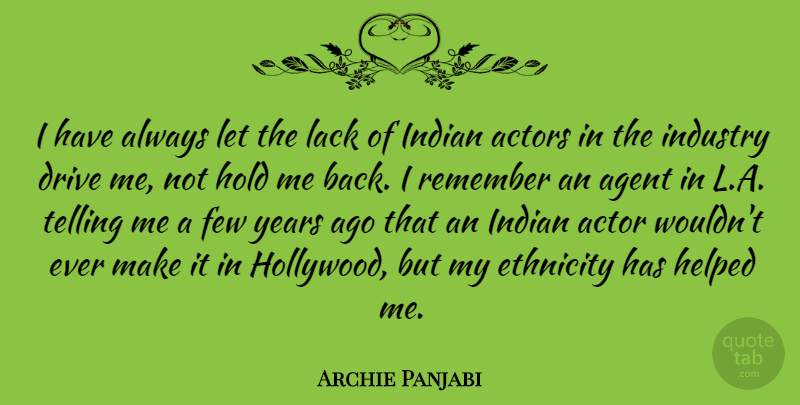 Archie Panjabi Quote About Ethnicity, Years, Agents: I Have Always Let The...