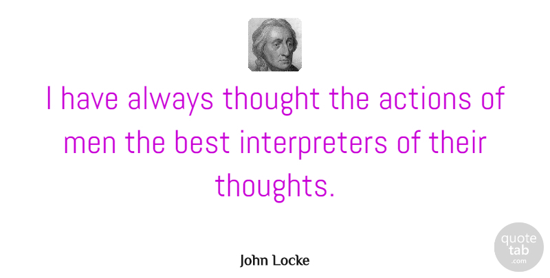 John Locke Quote About Motivational, Honesty, Integrity: I Have Always Thought The...