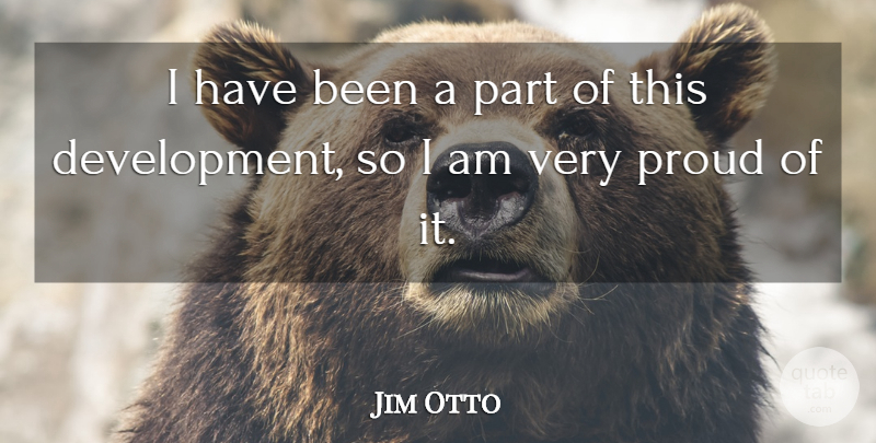 Jim Otto Quote About American Athlete: I Have Been A Part...