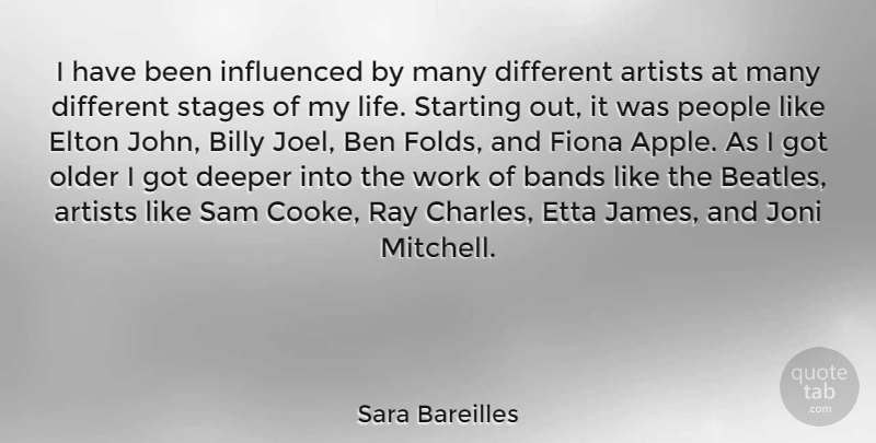 Sara Bareilles Quote About Artist, Apples, People: I Have Been Influenced By...
