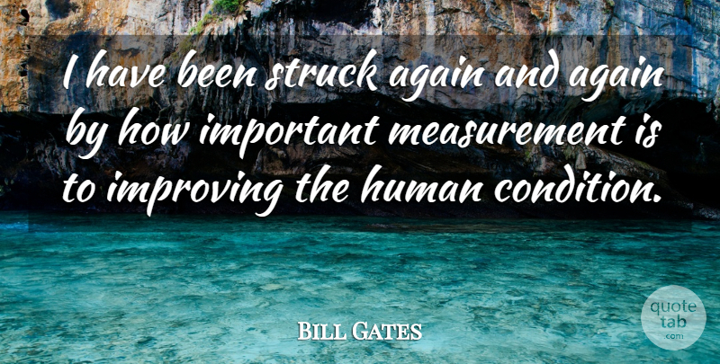 Bill Gates Quote About Inspirational, Inspiring, Important: I Have Been Struck Again...