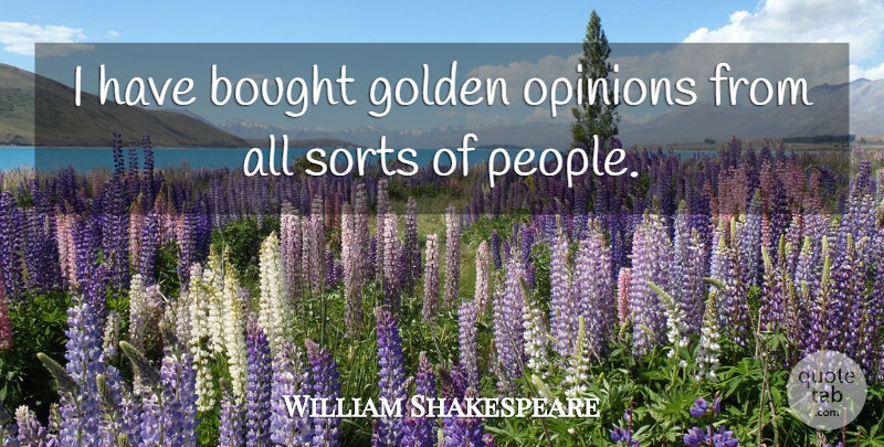 William Shakespeare Quote About People, Lady Macbeth, Golden: I Have Bought Golden Opinions...