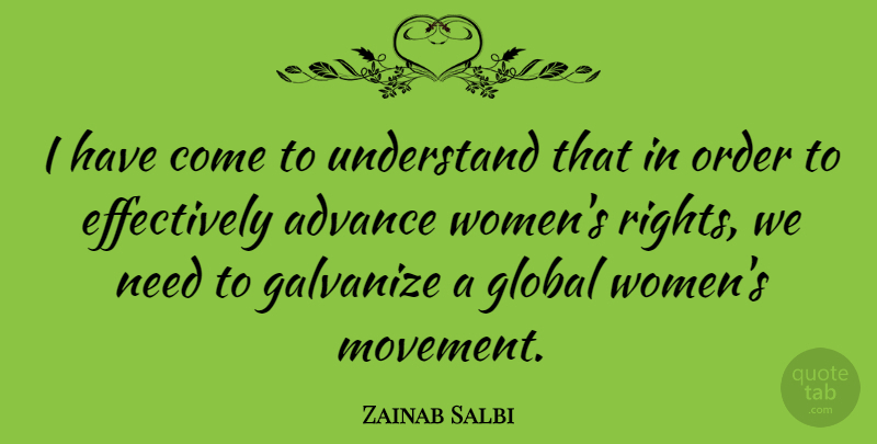 Zainab Salbi Quote About Order, Rights, Movement: I Have Come To Understand...