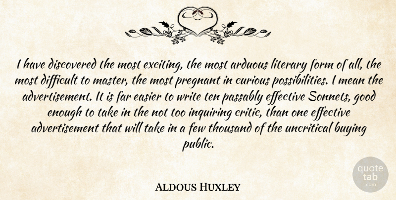 Aldous Huxley Quote About Writing, Mean, Buying: I Have Discovered The Most...