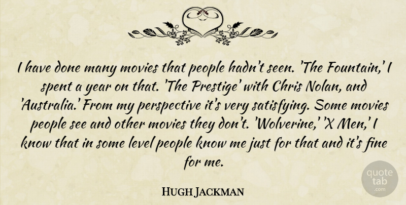 Hugh Jackman Quote About Men, Years, Australia: I Have Done Many Movies...
