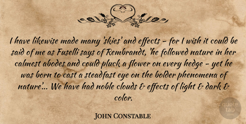 John Constable Quote About Flower, Eye, Dark: I Have Likewise Made Many...