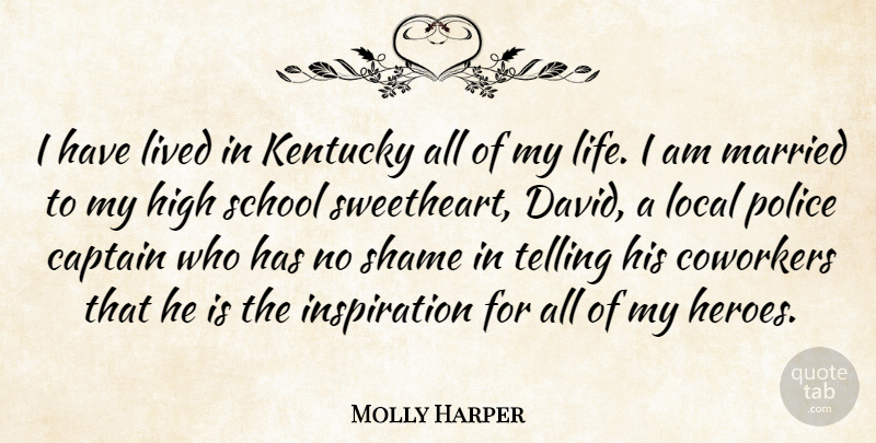 Molly Harper Quote About Coworkers, High, Kentucky, Life, Lived: I Have Lived In Kentucky...