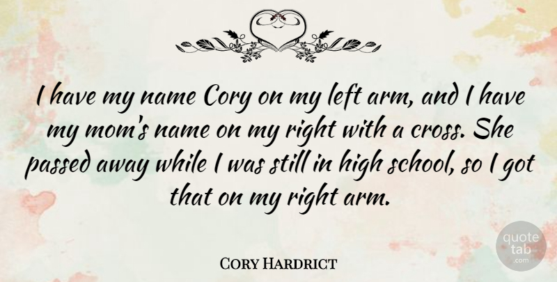 Cory Hardrict Quote About Left, Mom, Passed: I Have My Name Cory...