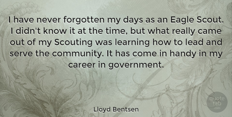 Lloyd Bentsen Quote About Eagles, Careers, Government: I Have Never Forgotten My...